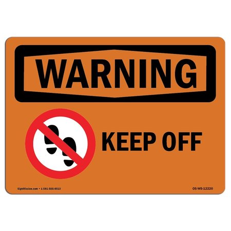 SIGNMISSION OSHA WARNING Sign, Keep Off W/ Symbol, 10in X 7in Aluminum, 7" W, 10" L, Landscape OS-WS-A-710-L-12220